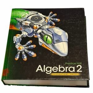 Prentice Hall Pearson Algebra 2 Foundations Series Student Textbook